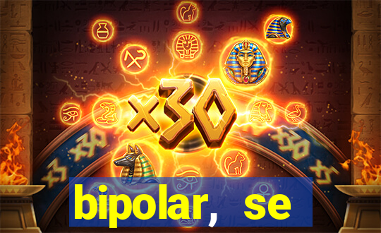 bipolar, se arrepende do que faz